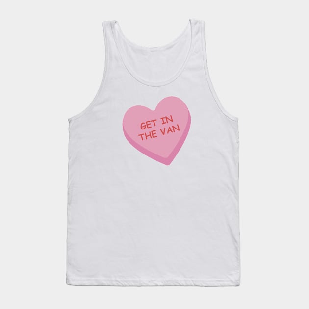 "Get In the Van" Pink Candy Heart Tank Top by burlybot